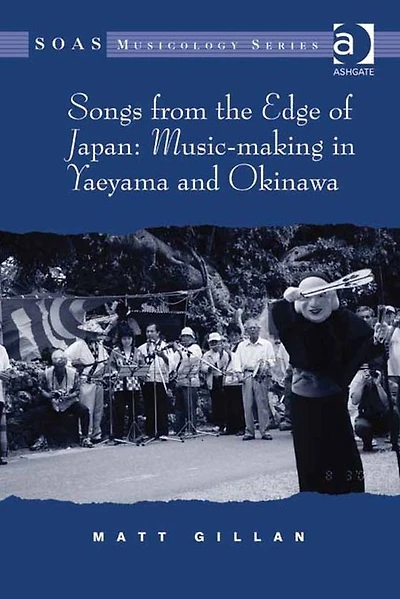 Songs from the Edge of Japan: Music-making Yaeyama and Okinawa