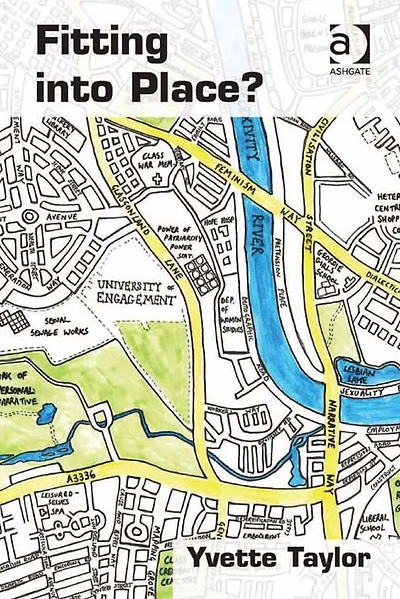 Fitting into Place?: Class and Gender Geographies Temporalities