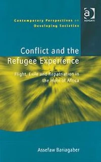 Conflict and the Refugee Experience: Flight, Exile, Repatriation Horn of Africa