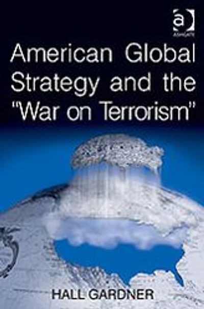 American Global Strategy and the 'War on Terrorism'