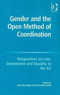 Gender and the Open Method of Coordination: Perspectives on Law, Governance Equality EU