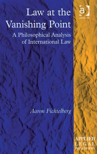 Law at the Vanishing Point: A Philosophical Analysis of International