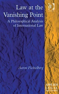 Law at the Vanishing Point: A Philosophical Analysis of International