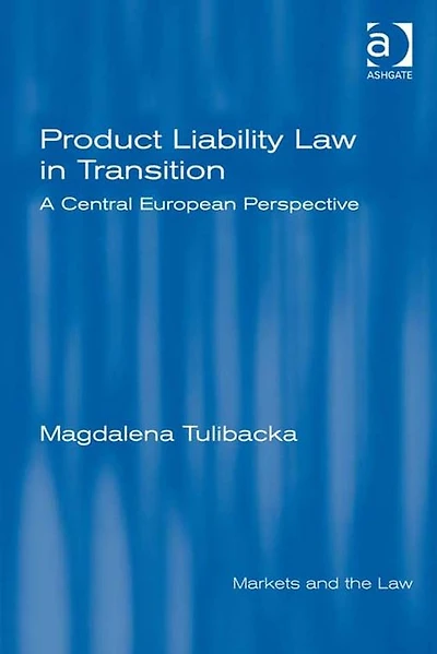 Product Liability Law Transition: A Central European Perspective