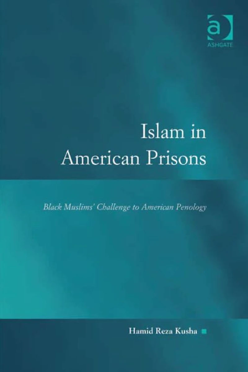 Islam American Prisons: Black Muslims' Challenge to Penology