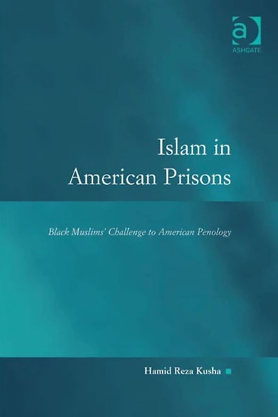 Islam American Prisons: Black Muslims' Challenge to Penology