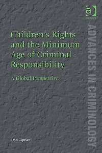 Children's Rights and the Minimum Age of Criminal Responsibility: A Global Perspective
