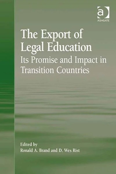 The Export of Legal Education: Its Promise and Impact Transition Countries