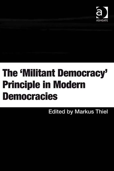 The 'Militant Democracy' Principle Modern Democracies