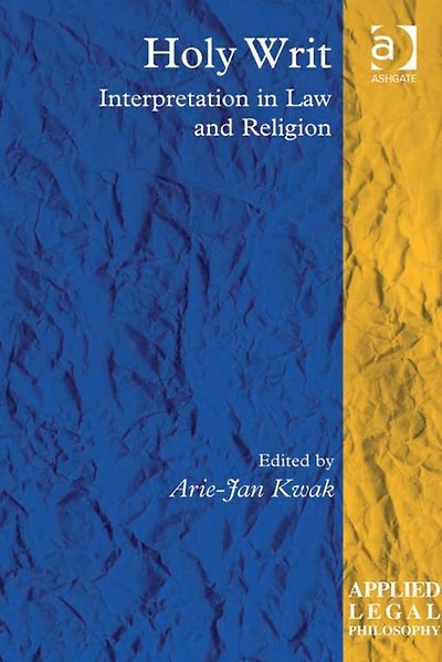 Holy Writ: Interpretation Law and Religion