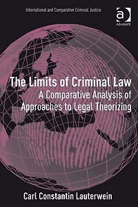 The Limits of Criminal Law: A Comparative Analysis Approaches to Legal Theorizing