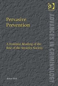 Pervasive Prevention: A Feminist Reading of the Rise Security Society
