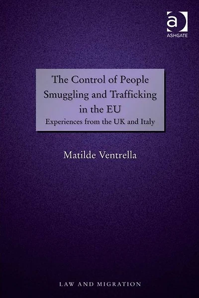 the Control of People Smuggling and Trafficking EU: Experiences from UK Italy