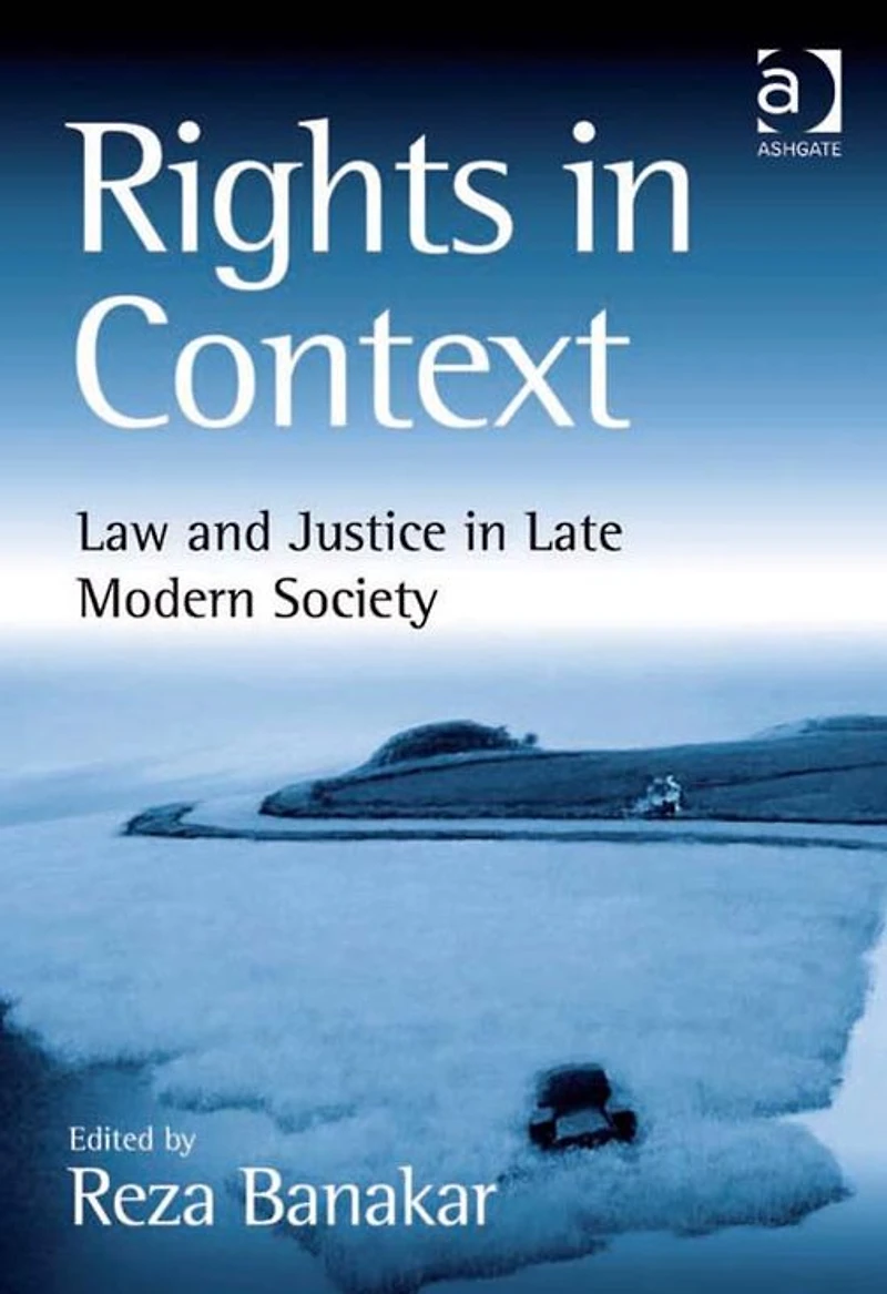 Rights Context: Law and Justice Late Modern Society