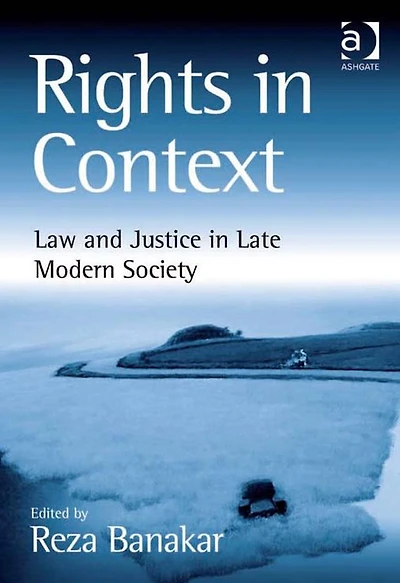 Rights Context: Law and Justice Late Modern Society