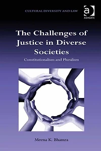 The Challenges of Justice Diverse Societies: Constitutionalism and Pluralism