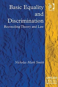 Basic Equality and Discrimination: Reconciling Theory Law