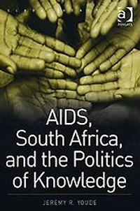 AIDS, South Africa, and the Politics of Knowledge