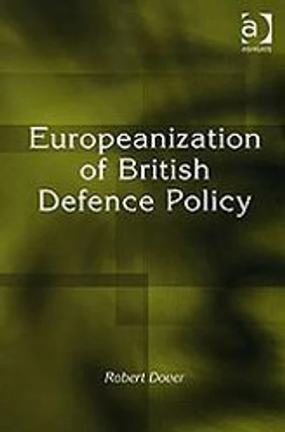 Europeanization of British Defence Policy