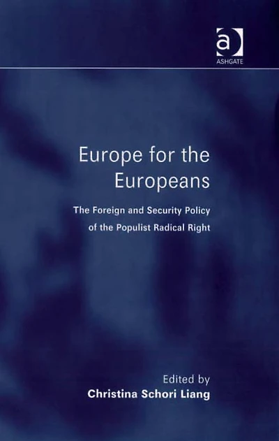 Europe for the Europeans: Foreign and Security Policy of Populist Radical Right