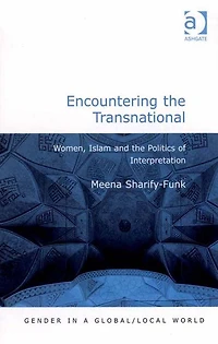 Encountering the Transnational: Women, Islam and Politics of Interpretation