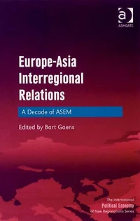 Europe-Asia Interregional Relations: A Decade of ASEM