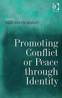Promoting Conflict or Peace through Identity