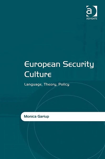 European Security Culture: Language, Theory, Policy