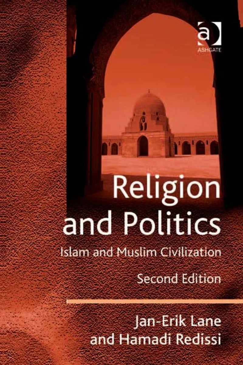 Religion and Politics: Islam Muslim Civilization