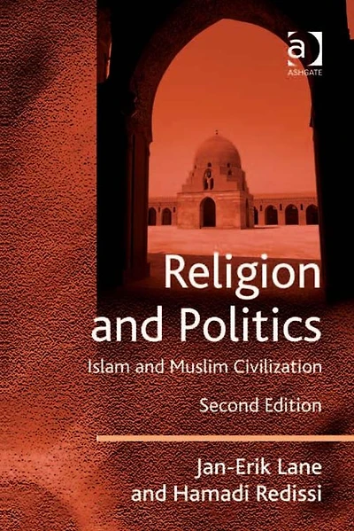 Religion and Politics: Islam Muslim Civilization