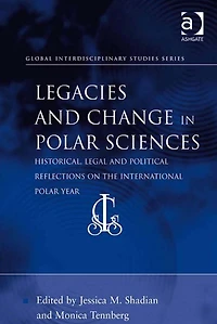 Legacies and Change Polar Sciences: Historical, Legal Political Reflections on The International Year