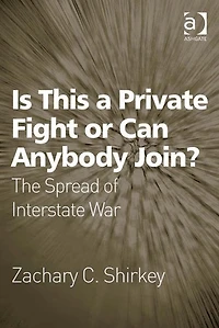 Is This a Private Fight or Can Anybody Join?: The Spread of Interstate War