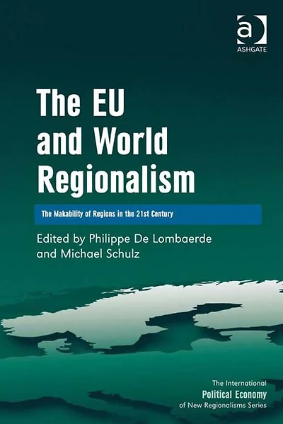 the EU and World Regionalism: Makability of Regions 21st Century