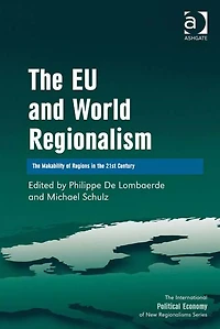 the EU and World Regionalism: Makability of Regions 21st Century