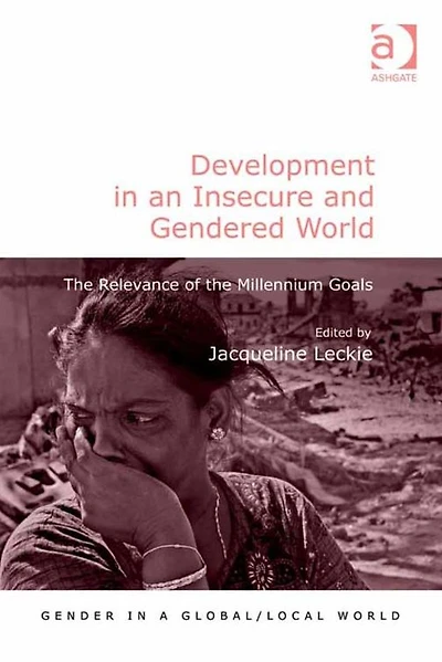 Development an Insecure and Gendered World: the Relevance of Millennium Goals
