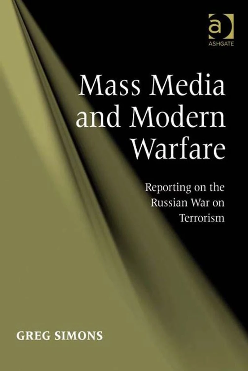 Mass Media and Modern Warfare: Reporting on the Russian War Terrorism