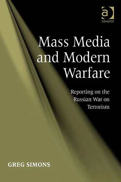 Mass Media and Modern Warfare: Reporting on the Russian War Terrorism