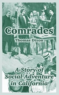 Comrades; A Story of Social Adventure in California