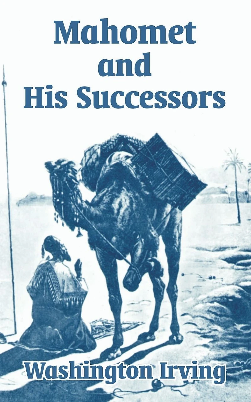 Mahomet and His Successors (Classic Reprint)