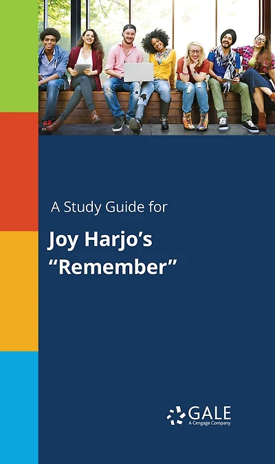 A Study Guide for Joy Harjo's "Remember"