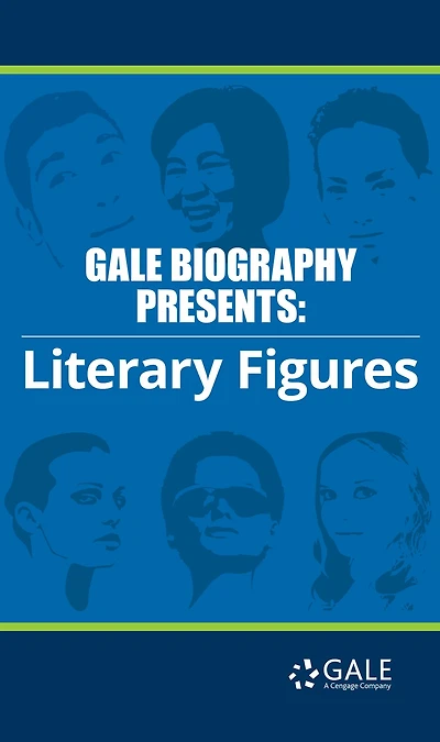 Gale Biography Presents: Literary Figures