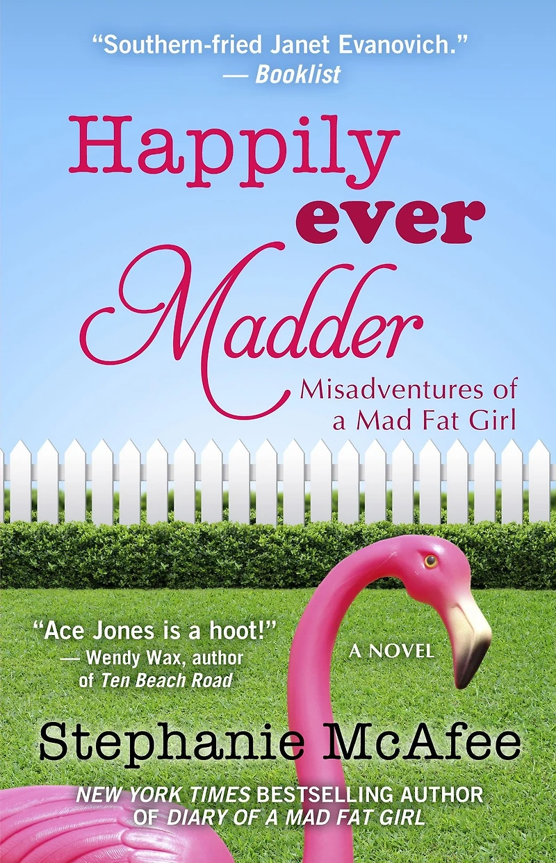 Happily Ever Madder: Misadventures of a Mad Fat Girl