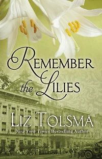 Remember the Lilies