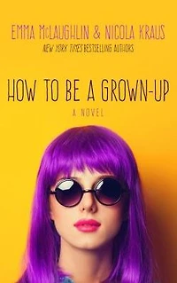 How to Be a Grown-Up