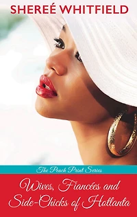 Wives, Fiancées, and Side-Chicks of Hotlanta