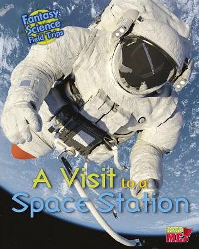 a Visit to Space Station: Fantasy Science Field Trips