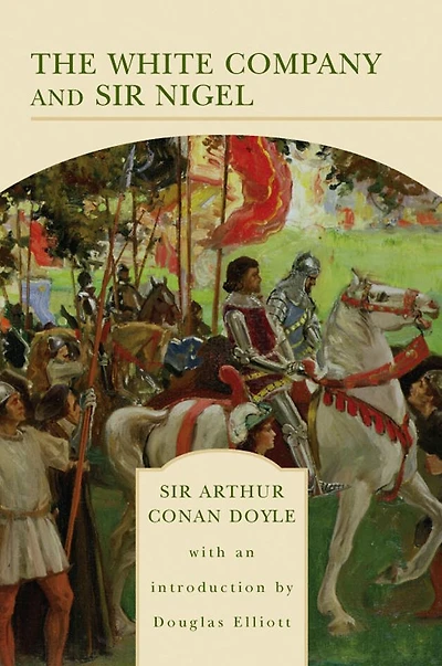 The White Company and Sir Nigel (Barnes & Noble Digital Library)
