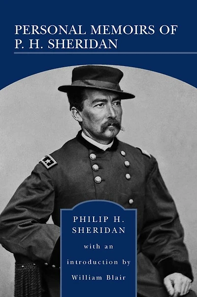 The Personal Memoirs Of P. H. Sheridan