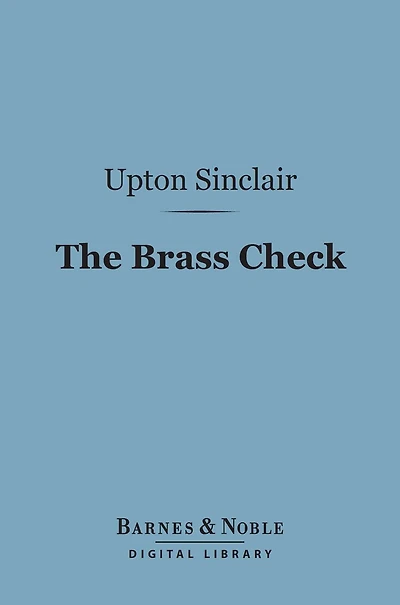 The Brass Check: A Study of American Journalism