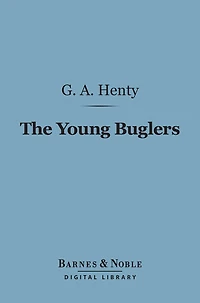 The Young Buglers: A Tale of Peninsular War